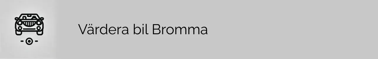 Värdera bil Bromma